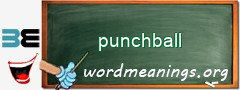 WordMeaning blackboard for punchball